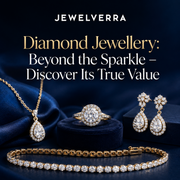 Diamond Jewellery: Beyond the Sparkle – Discover Its True Value