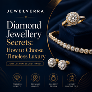 Diamond Jewellery Secrets: How to Choose Timeless Luxury