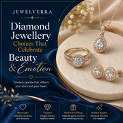 Diamond Jewellery Choices That Celebrate Beauty and Emotion