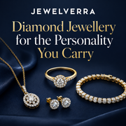 Diamond Jewellery for the Personality You Carry