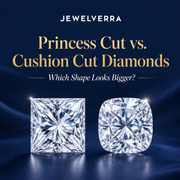 Princess Cut vs. Cushion Cut Diamonds: Which Shape Looks Bigger?